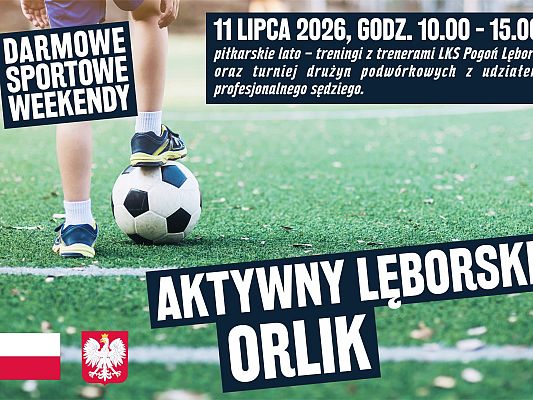 Turniej Piłki Nożnej - "Aktywny Orlik" - Piłkarskie Lato z Pogonią
