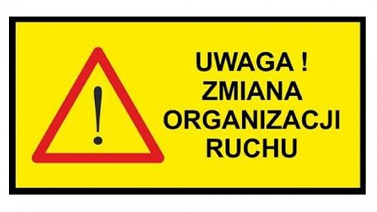 Grafika Uwaga ! Zmiana Organizacji Ruchu Drogowego